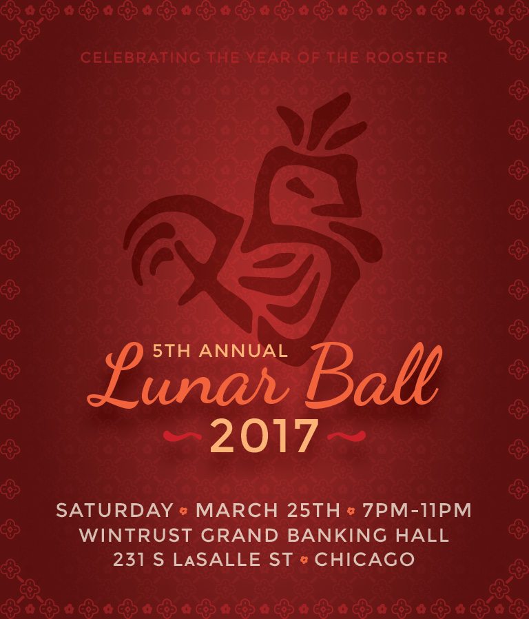 Lunar Ball 2017 / March 25th / 7pm-11pm / Wintrust Grand Banking Hall / Chicago